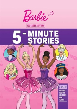 Mattel. Barbie: You Can Be Anything 5-Minute Stories. Mattel, 2024.