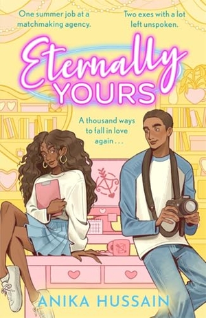 Hussain, Anika. Eternally Yours. Hot Key Books, 2026.