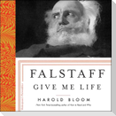 Falstaff Lib/E: Give Me Life