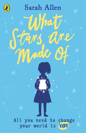 Allen, Sarah. What Stars Are Made Of. Penguin Random House Children's UK, 2020.