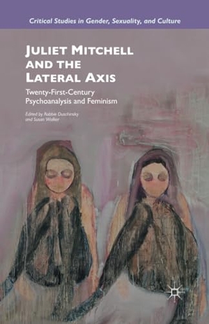 Walker, S. / R. Duschinsky (Hrsg.). Juliet Mitchell and the Lateral Axis - Twenty-First-Century Psychoanalysis and Feminism. Palgrave Macmillan US, 2015.