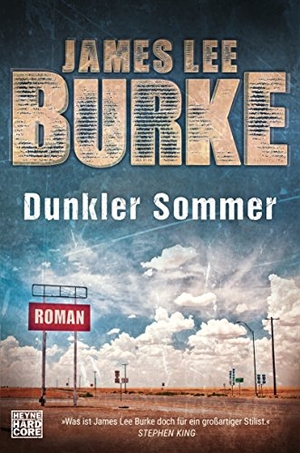 Burke, James Lee. Dunkler Sommer. Heyne Verlag, 2018.
