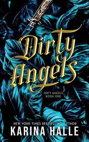 Halle, Karina. Dirty Angels (Dirty Angels Trilogy #1). Metal Blonde Books, 2022.