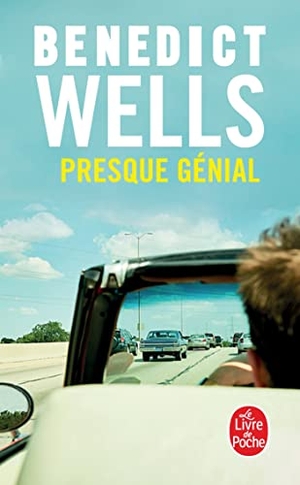 Wells, Benedict. Presque génial - Roman. Hachette, 2022.
