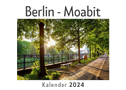 Berlin - Moabit (Wandkalender 2024, Kalender DIN A4 quer, Monatskalender im Querformat mit Kalendarium, Das perfekte Geschenk)