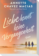 Liebe kennt keine Vergangenheit