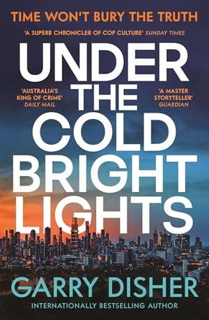 Disher, Garry. Under the Cold Bright Lights. Profile Books, 2026.