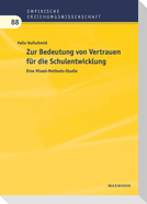 Zur Bedeutung von Vertrauen für die Schulentwicklung