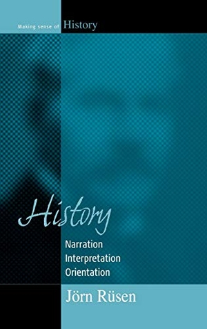 Rüsen, Jörn. History - Narration, Interpretation, Orientation. Berghahn Books, 2005.