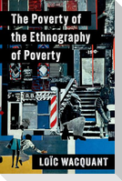 The Poverty of the Ethnography of Poverty