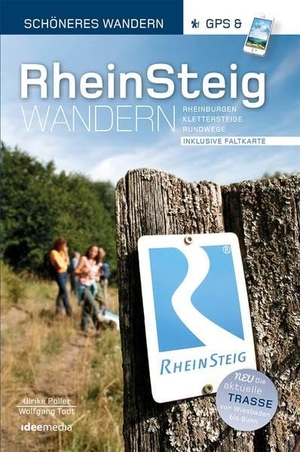 Todt, Wolfgang / Ulrike Poller. Rheinsteig - Schöneres Wandern - Rheinburgen, Klettersteige, Rundwege - 320 km Premium-Wandern am Rhein. Idee Media GmbH, 2016.