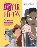 Imperfectas: 50 Mujeres Excepcionales Que Han Transformado Nuestro Mundo
