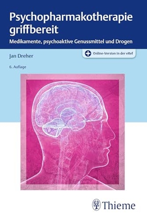 Dreher, Jan. Psychopharmakotherapie griffbereit - Medikamente, psychoaktive Genussmittel und Drogen. Georg Thieme Verlag, 2024.
