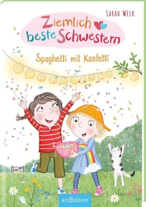 Welk, Sarah. Ziemlich beste Schwestern - Spaghetti mit Konfetti (Ziemlich beste Schwestern 7). Ars Edition GmbH, 2021.