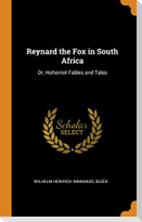 Reynard the Fox in South Africa: Or, Hottentot Fables and Tales