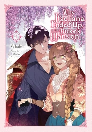 Odell, David / Milcha, Milcha et al. Why Raeliana Ended Up at the Duke's Mansion, Vol. 5. Jessica Kingsley Publishers, 2023.