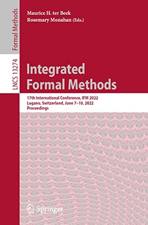 Monahan, Rosemary / Maurice H. Ter Beek (Hrsg.). Integrated Formal Methods - 17th International Conference, IFM 2022, Lugano, Switzerland, June 7¿10, 2022, Proceedings. Springer International Publishing, 2022.