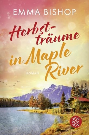 Bishop, Emma. Herbstträume in Maple River. FISCHER Taschenbuch, 2026.