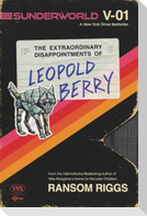 Sunderworld, Vol. I: The Extraordinary Disappointments of Leopold Berry