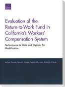 Evaluation of the Return-To-Work Fund in California's Workers' Compensation System