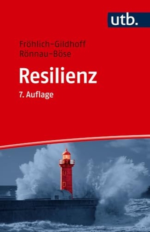 Fröhlich-Gildhoff, Klaus / Maike Rönnau-Böse. Resilienz. UTB GmbH, 2024.
