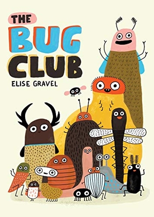 Gravel, Elise. The Bug Club. Drawn & Quarterly IWUK, 2021.