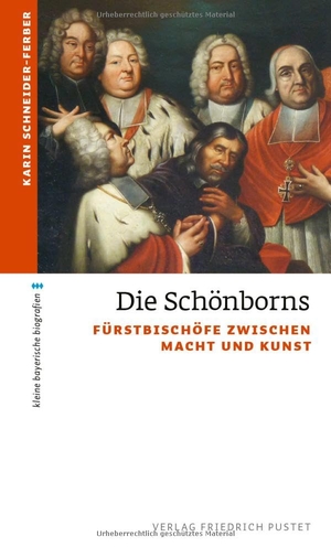 Schneider-Ferber, Karin. Die Schönborns - Fürstbischöfe zwischen Macht und Kunst. Pustet, Friedrich GmbH, 2024.