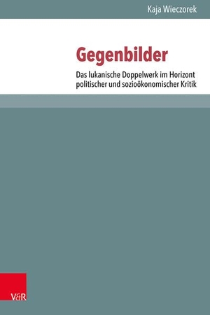 Wieczorek, Kaja. Gegenbilder - Das lukanische Doppelwerk im Horizont politischer und sozioökonomischer Kritik. Vandenhoeck + Ruprecht, 2026.