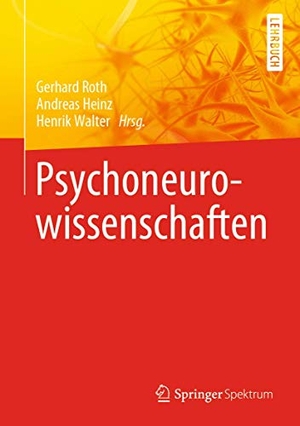 Roth, Gerhard / Andreas Heinz et al (Hrsg.). Psychoneurowissenschaften. Springer-Verlag GmbH, 2020.