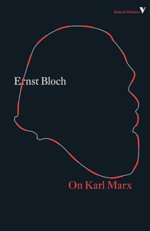 Bloch, Ernst. On Karl Marx. Penguin Random House LLC, 2018.