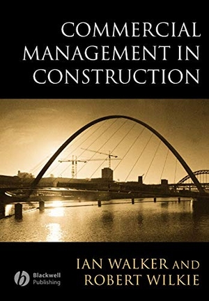 Walker / Wilkie. Commercial Management in Construction. John Wiley & Sons, 2002.