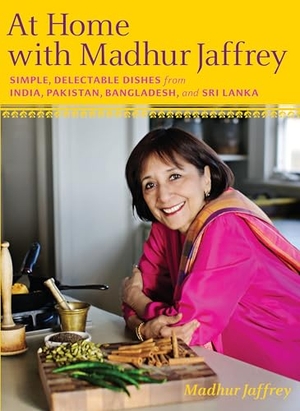Jaffrey, Madhur. At Home with Madhur Jaffrey - Simple, Delectable Dishes from India, Pakistan, Bangladesh, and Sri Lanka: A Cookbook. Knopf Doubleday Publishing Group, 2010.