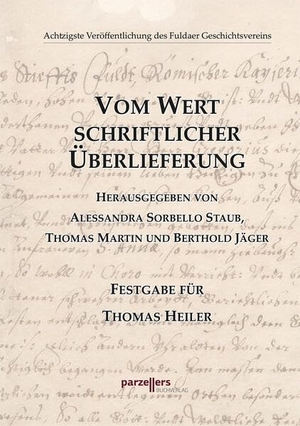 Jäger, Berthold. Vom Wert schriftlicher Überlieferung - 80. Veröffenltichung des Fuldaer Geschichtsvereins. Parzellers Buchverlag, 2026.