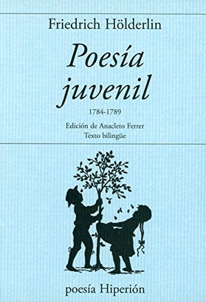Hölderlin, Friedrich. Poesía juvenil, 1784-1789. Hiperión, 2012.