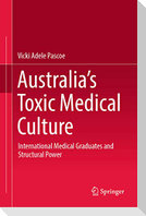 Australia¿s Toxic Medical Culture