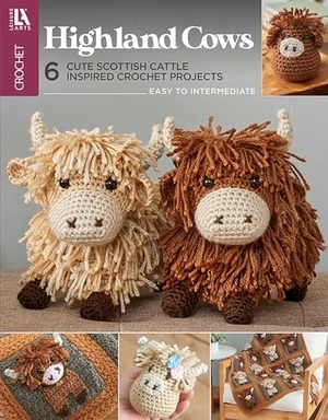 Leisure Arts. Highland Cows Crochet - 6 Cute Scottish Cattle Inspired Crochet Projects. C&T Publishing, 2026.