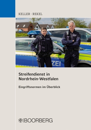 Keller, Christoph / Tobias Rekel. Streifendienst in Nordrhein-Westfalen - Eingriffsnormen im Überblick. Boorberg, R. Verlag, 2023.