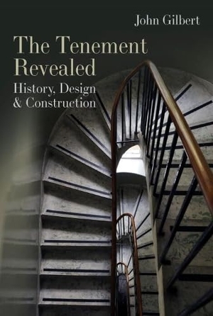Gilbert, John. The Tenement Revealed. Whittles, 2025.