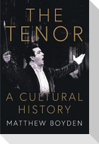 The Tenor: A Cultural History