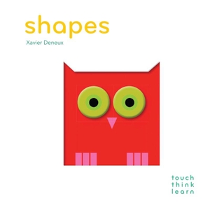Deneux, Xavier. TouchThinkLearn - Shapes. Abrams and Chronicle Books IWUK, 2014.