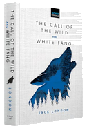 The Call of the Wild & White Fang