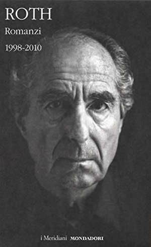 Roth, Philip. 1998-2010. Mondadori, 2019.