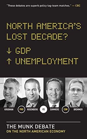 Krugman, Paul / Rosenberg, David et al. North America's Lost Decade?. House of Anansi Press, 2012.