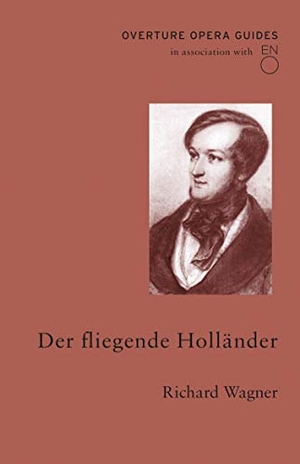 Wagner, Richard. Der fliegende Holländer (The Flying Dutchman). Bloomsbury Publishing plc, 2019.