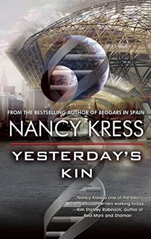 Kress, Nancy. Yesterday's Kin. Tachyon Publications, 2014.