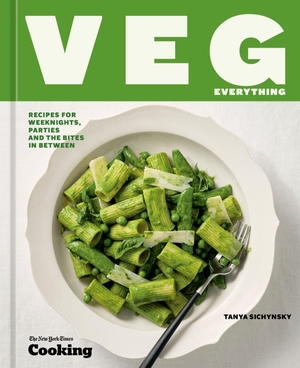 Sichynsky, Tanya / New York Times Cooking. Veg Everything - Recipes for Weeknights, Parties and the Bites in Between [A Vegetarian Cookbook]. Random House LLC US, 2026.