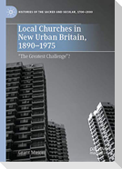 Local Churches in New Urban Britain, 1890-1975