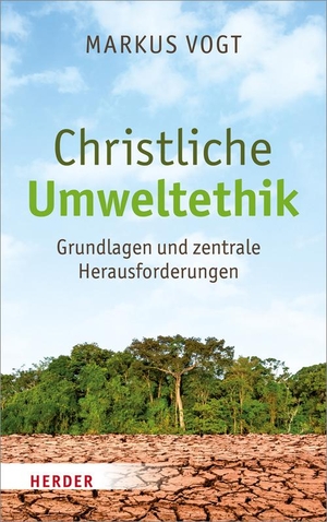 Vogt, Markus. Christliche Umweltethik - Grundlagen und zentrale Herausforderungen. Herder Verlag GmbH, 2021.