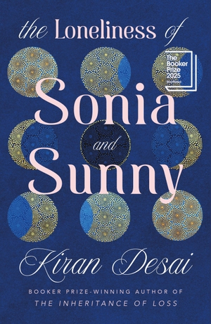 Desai, Kiran. The Loneliness of Sonia and Sunny. Penguin Books Ltd (UK), 2026.