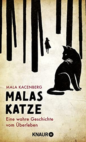 Kacenberg, Mala. Malas Katze - Eine wahre Geschichte vom Überleben. Knaur HC, 2022.